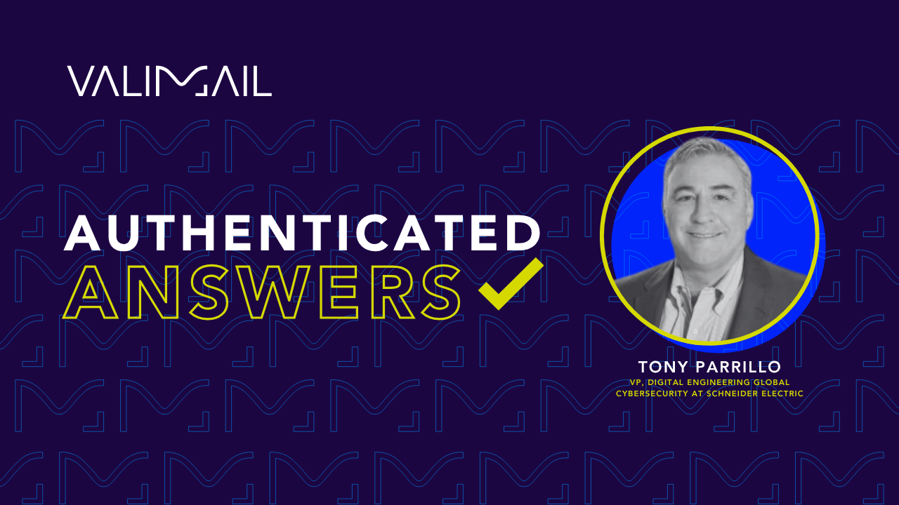 valimail authenticated answers tony parrillo