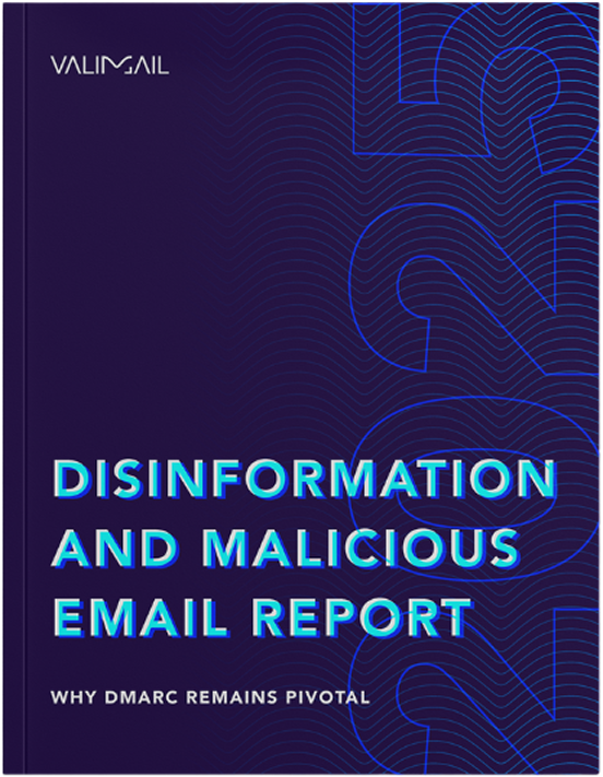 valimail 2025 disinformation and malicious email report